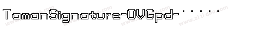 TamanSignature-OVGpd字体转换