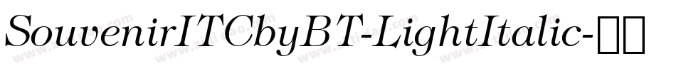 SouvenirITCbyBT-LightItalic字体转换