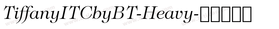 TiffanyITCbyBT-Heavy字体转换