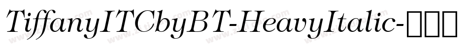 TiffanyITCbyBT-HeavyItalic字体转换