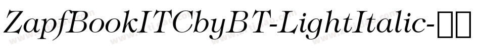 ZapfBookITCbyBT-LightItalic字体转换