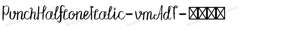PunchHalftoneItalic-vmAd7字体转换