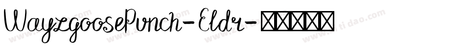 WayzgoosePunch-Eldr字体转换