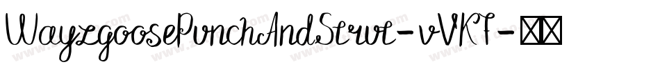 WayzgoosePunchAndStrut-vVK7字体转换