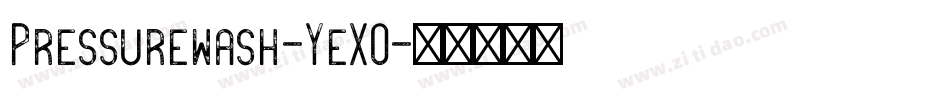 Pressurewash-YeXO字体转换