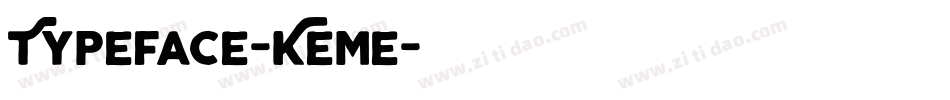 Typeface-Keme字体转换