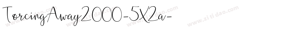 TorcingAway2000-5X2a字体转换