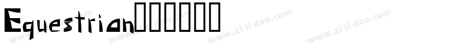 Equestrian字体转换