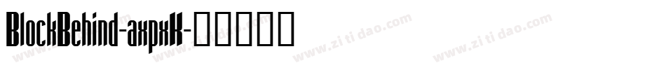 BlockBehind-axpxK字体转换