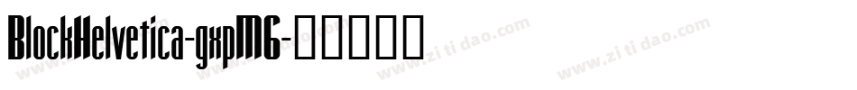 BlockHelvetica-gxpM6字体转换