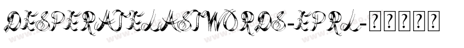 DesperateLastWords-ePRl字体转换