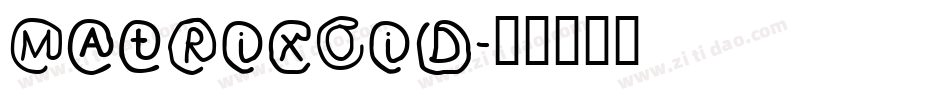 MAtRixOiD字体转换