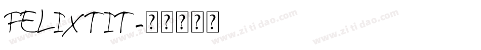 Felixtit字体转换