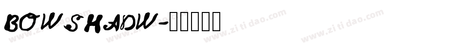 BOWSHADW字体转换