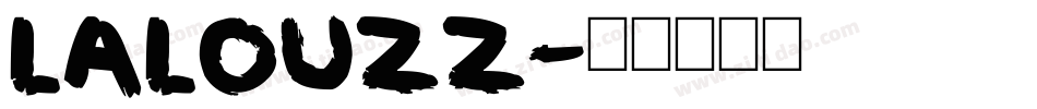 LALOUZZ字体转换
