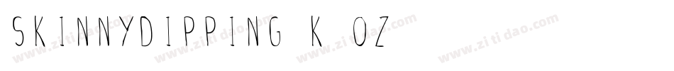 SkinnyDipping-K5OZ字体转换