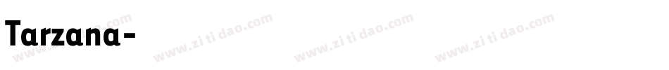 Tarzana字体转换