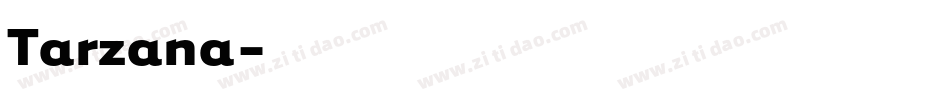 Tarzana字体转换