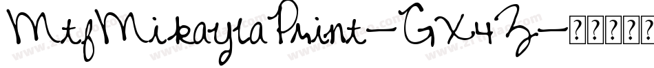 MtfMikaylaPrint-GX4Z字体转换
