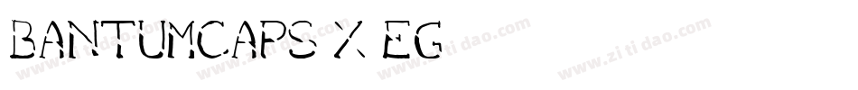 BantumCaps-X5Eg字体转换