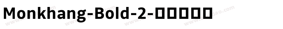 Monkhang-Bold-2字体转换