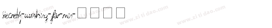 Secretly-wishing-for-rain字体转换