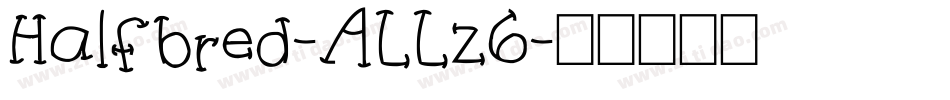 Halfbred-ALLz6字体转换