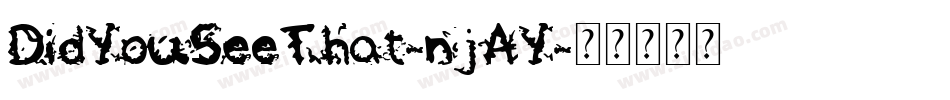 DidYouSeeThat-njAY字体转换