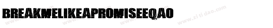 Breakmelikeapromise-eqAO字体转换