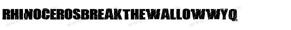RhinocerosBreakTheWall-owwyq字体转换