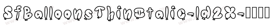SfBalloonsThinItalic-ld2X字体转换