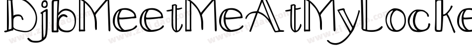 DjbMeetMeAtMyLocker-6G4q字体转换
