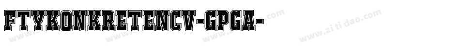 FtyKonkreteNcv-GpGa字体转换