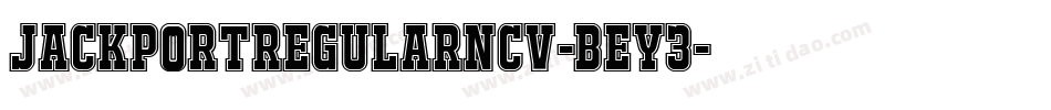 JackportRegularNcv-BeY3字体转换 JackportRegularNcv-BeY3字体转换