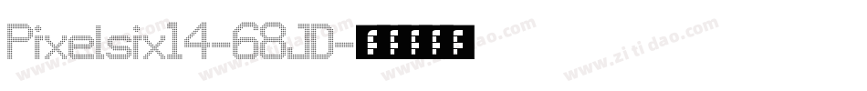 Pixelsix14-68JD字体转换