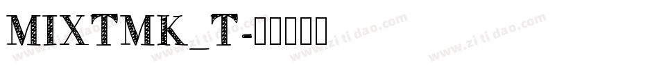 MIXTMK_T字体转换