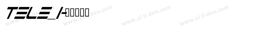 Tele_i字体转换
