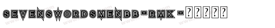 SevenSwordsmenBb-rMK字体转换