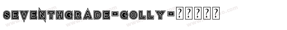 Seventhgrade-GOlly字体转换