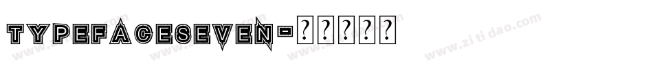 TypefaceSeven字体转换