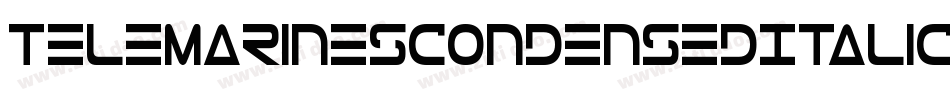 TeleMarinesCondensedItalic-XO69字体转换 TeleMarinesCondensedItalic-XO69字体转换