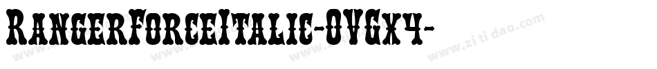 RangerForceItalic-OVGx4字体转换