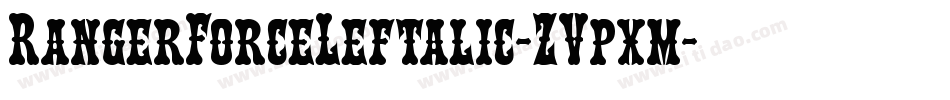 RangerForceLeftalic-ZVpxm字体转换