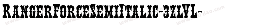 RangerForceSemiItalic-3zlVL字体转换