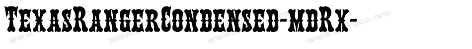 TexasRangerCondensed-mdRx字体转换