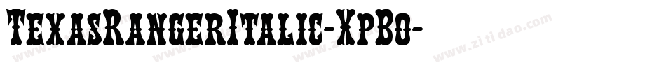 TexasRangerItalic-XpBo字体转换