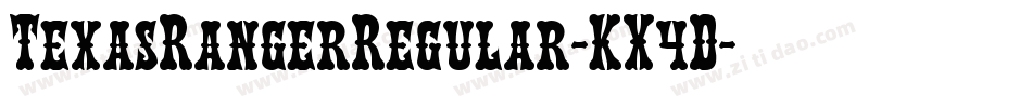 TexasRangerRegular-KX4D字体转换 TexasRangerRegular-KX4D字体转换