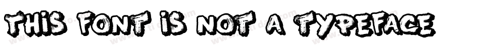 This-font-is-not-a-typeface字体转换