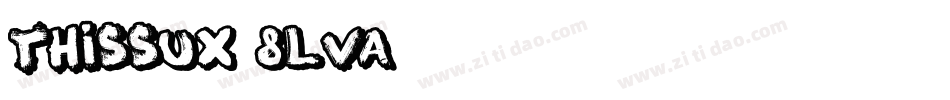 Thissux-8LvA字体转换