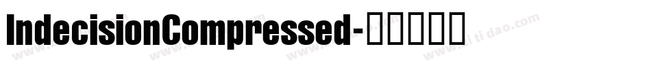 IndecisionCompressed字体转换